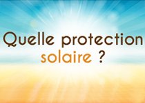 Quelle protection solaire pour votre peau ? 